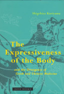 The expressiveness of the body and the divergence of Greek and Chinese medicine