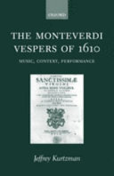 The Monteverdi Vespers of 1610 : music, context, performance