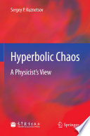 Hyperbolic Chaos A Physicist’s View