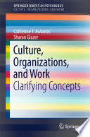Culture, Organizations, and Work Clarifying Concepts