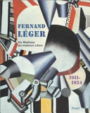 Fernand Léger, 1911-1924 : the rhythm of modern life