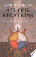 All our relations : Native struggles for land and life