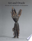 Art and oracle : African art and rituals of divination