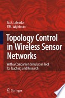 Topology Control in Wireless Sensor Networks with a companion simulation tool for teaching and research