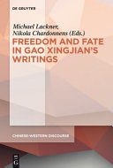 Polyphony Embodied - Freedom and Fate in Gao Xingjian's Writings.