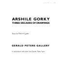 Arshile Gorky : three decades of drawings