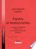 Pantins et marionnettes : Une agence théâtrale ; Farce sinistre ; Les cabotins du high life ; Rogatons