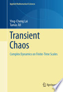 Transient Chaos Complex Dynamics on Finite Time Scales