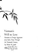 Vietnam's will to live : resistance to foreign aggression from early times through the nineteenth century
