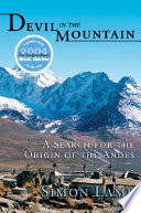 Devil in the mountain : a search for the origin of the Andes