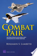 Combat pair : the evolution of Air Force-Navy integration in strike warfare
