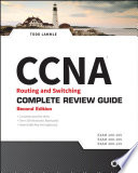 CCNA Routing and Switching Complete Review Guide : Exam 100-105, Exam 200-105, Exam 200-125.