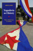 Yugoslavia as history : twice there was a country