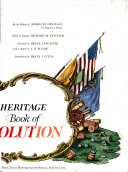 The American heritage book of the Revolution,