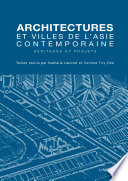 Architectures et villes de l'Asie contemporaine : Héritages et projets.