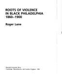 Roots of violence in Black Philadelphia, 1860-1900