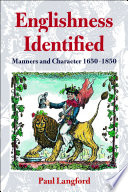 Englishness Identified : Manners and Character, 1650-1850.