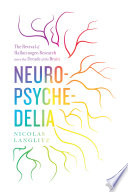 Neuropsychedelia : the revival of hallucinogen research since the decade of the brain