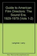 A guide to American film directors : the sound era, 1929-1979
