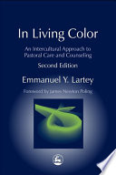 In living color : an intercultural approach to pastoral care and counseling.