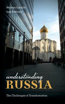 Understanding Russia : the challenges of transformation