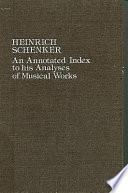Heinrich Schenker, an annotated index to his analyses of musical works