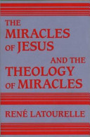 The miracles of Jesus and the theology of miracles