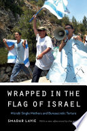 Wrapped in the flag of Israel : Mizrahi single mothers and bureaucratic torture