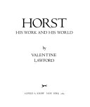 Horst : his work and his world