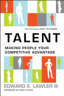 Talent : Making People Your Competitive Advantage.