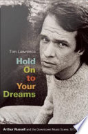 Hold on to your dreams : Arthur Russell and the downtown music scene, 1973-1992