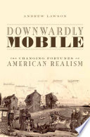 Downwardly mobile : the changing fortunes of American realism