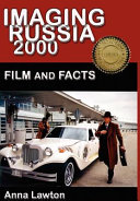 Imaging Russia 2000 : film and facts