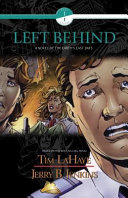 Left behind. Book 1, Volume I, A graphic novel of the Earth's last days