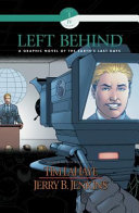 Left behind. Book 1, Volume IV, A graphic novel of the Earth's last days