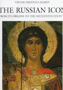 The Russian icon : from its origins to the sixteenth century