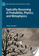 Typicality reasoning in probability, physics, and metaphysics