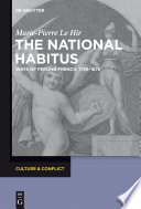 The National Habitus : Ways of Feeling French, 1789-1870.