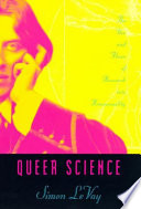 Queer science : the use and abuse of research into homosexuality