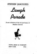 Stephen Leacock's Laugh parade.