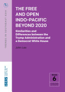 The Free and Open Indo-Pacific Beyond 2020 : Similarities and Differences between the Trump Administration and a Democrat White House