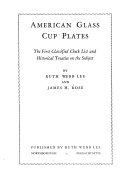 American glass cup plates : the first classified check list and historical treatise on the subject
