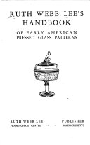 Ruth Webb Lee's Handbook of early American pressed glass patterns.