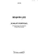 Scarlatti portfolio : a transformation for orchestra of seven piano sonatas (L. 58, L. 465, L. 382, L. 104, L. 64, L. 282, L. 499).