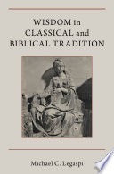 Wisdom in classical and biblical tradition