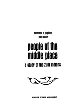 People of the middle place : a study of the Zuñi Indians