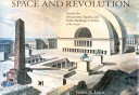 Space and revolution : projects for monuments, squares, and public buildings in France, 1789-1799