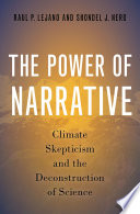 The power of narrative : climate skepticism and the deconstruction of science