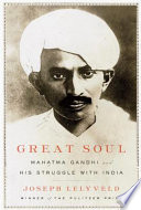 Great soul : Mahatma Gandhi and his struggle with India