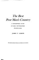 The best poor man's country; a geographical study of early southeastern Pennsylvania